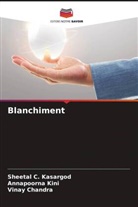 Sheetal C. Kasargod, Vinay Chandra, Annapoorna Kini - Blanchiment