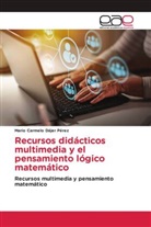 Mario Carmelo Dajer Perez - Recursos didácticos multimedia y el pensamiento lógico matemático