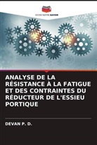 DEVAN P. D. - ANALYSE DE LA RÉSISTANCE À LA FATIGUE ET DES CONTRAINTES DU RÉDUCTEUR DE L'ESSIEU PORTIQUE