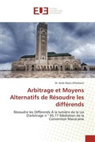 Azab Alaziz Alhashemi, Dr. Azab Alaziz Alhashemi - Arbitrage et Moyens Alternatifs de Résoudre les différends