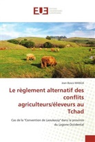Jean-Bosco Manga - Le règlement alternatif des conflits agriculteurs/éleveurs au Tchad