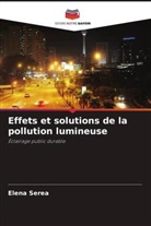 Elena Serea - Effets et solutions de la pollution lumineuse