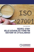 Ender ¿Ahinaslan, Ender Sahinaslan - ISO/IEC 27001 BILGI GÜVENLIGI YÖNETIM SISTEMI VE UYGULAMASI