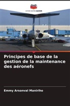 Timothee Haguma, Emmy Arsonval Maniriho - Principes de base de la gestion de la maintenance des aéronefs
