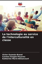 Carmen Aragón-Payares, Victor Guzmán-Brand, Katherine Marín-Betancourt - La technologie au service de l'interculturalité en classe