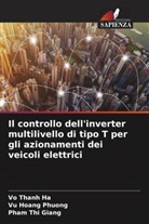 Vu Hoang Phuong, Vo Thanh Ha, Pham Thi Giang - Il controllo dell'inverter multilivello di tipo T per gli azionamenti dei veicoli elettrici