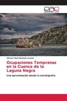Alfonso Raúl Machado Arnaud - Ocupaciones Tempranas en la Cuenca de la Laguna Negra