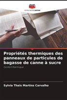 Sylvia Thais Martins Carvalho - Propriétés thermiques des panneaux de particules de bagasse de canne à sucre