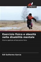 Edi Guillermo García - Esercizio fisico e obesità nella disabilità mentale
