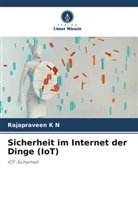 Rajapraveen K N - Sicherheit im Internet der Dinge (IoT)