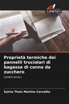 Sylvia Thais Martins Carvalho - Proprietà termiche dei pannelli truciolari di bagassa di canna da zucchero