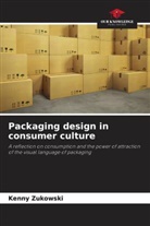 Kenny Zukowski - Packaging design in consumer culture