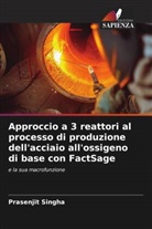 Prasenjit Singha - Approccio a 3 reattori al processo di produzione dell'acciaio all'ossigeno di base con FactSage