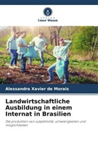Alessandra Xavier de Morais - Landwirtschaftliche Ausbildung in einem Internat in Brasilien