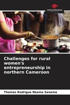 Thomas Rodrigue Nkama Sanama - Challenges for rural women's entrepreneurship in northern Cameroon