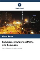 Elena Serea - Lichtverschmutzungseffekte und Lösungen
