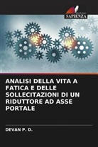 DEVAN P. D. - ANALISI DELLA VITA A FATICA E DELLE SOLLECITAZIONI DI UN RIDUTTORE AD ASSE PORTALE