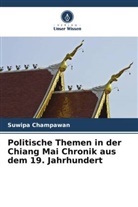 Suwipa Champawan - Politische Themen in der Chiang Mai Chronik aus dem 19. Jahrhundert