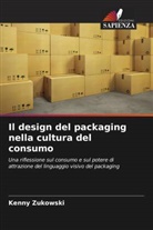 Kenny Zukowski - Il design del packaging nella cultura del consumo