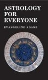 Evangeline Adams - Astrology for Everyone