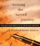 Elizabeth Jarrett Andrew - Writing the Sacred Journey