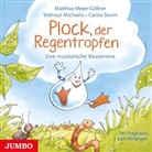 Matthias Meyer-Göllner - Plock, Der Regentropfen.Eine musikalische Wasserr, 1 Audio-CD (Hörbuch)