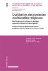 François-Xavier Amherdt, Henri Derroitte, Legr, Geoffrey Legrand - L'utilisation des symboles en éducation religieuse