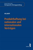 Karina Hellbert - Produkthaftung bei nationalen und internationalen Verträgen