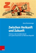 Anna Strommenger - Zwischen Herkunft und Zukunft
