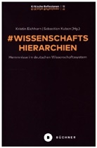Eichhorn, Kristin Eichhorn, Frank Jacob (Prof. Dr. Dr.), Sebastian Kubon - # Wissenschaftshierarchien