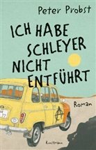 Peter Probst - Ich habe Schleyer nicht entführt