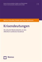 Arietta Jost, Bertram Scheufele, Klaus Spachmann - Krisendeutungen