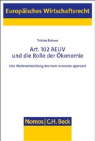 Tristan Rohner - Art. 102 AEUV und die Rolle der Ökonomie