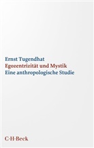 Ernst Tugendhat - Egozentrizität und Mystik