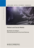 Stefan Jarolimek, Steffen Rittig, Heinz A Stumpen, Heinz Albert Stumpen, Yvonne Tamborini - Polizei und Social Media