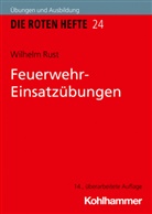 Wilhelm Rust - Feuerwehr-Einsatzübungen