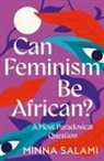 Minna Salami - Can Feminism be African?