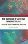 Harm-Jan Steenhuis, Harm-Jan (Hawaii Pacific University Steenhuis, Harm-Jan (Hawai''i Pacific University Steenhuis, Steenhuis Harm-Jan - Business of Additive Manufacturing