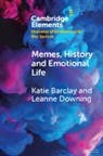Katie Barclay, Katie (University of Adelaide) Downing Barclay, Barclay Katie, Leanne Downing - Memes, History and Emotional Life
