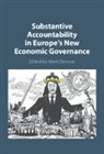 Mark (Hertie School Dawson, Mark Dawson, Dawson Mark - Substantive Accountability in Europe''s New Economic Governance