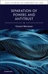 Vincent Martenet, Vincent (University of Lausanne) Martenet - Separation of Powers and Antitrust