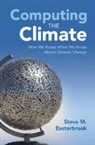 Steve M. Easterbrook, Steve M. (University of Toronto) Easterbrook - Computing the Climate