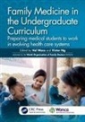 Val Wass, Val (Aberdeen Uni.) Ng Wass, Victor Ng, Ng Victor, Val Wass, Valerie Wass... - Family Medicine in the Undergraduate Curriculum