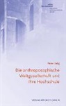 Peter Selg - Die anthroposophische Weltgesellschaft und Hochschule der Zukunft