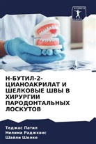 Tedzhas Patil, Nilima Radzhhans, Shajli Shelke - N-BUTIL-2-CIANOAKRILAT I ShELKOVYE ShVY V HIRURGII PARODONTAL'NYH LOSKUTOV