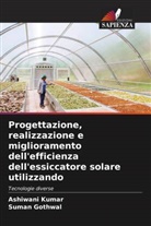 Suman Gothwal, Ashiwani Kumar - Progettazione, realizzazione e miglioramento dell'efficienza dell'essiccatore solare utilizzando
