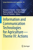 Dionysis D. Bochtis, Maria Lampridi, Maria Lampridi et al, Vasso Marinoudi, Panos M. Pardalos, Simon Pearson - Information and Communication Technologies for Agriculture-Theme IV: Actions