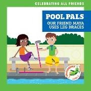 Kirsten McDonald, Michael Emmerson - Pool Pals: Our Friend Maya Uses Leg Braces