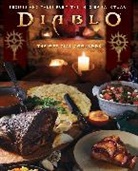 Rick Barba, Insight Editions, Andy Lunique - Diablo: The Official Cookbook