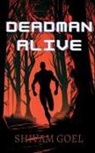 Shivam Goel - Deadman Alive